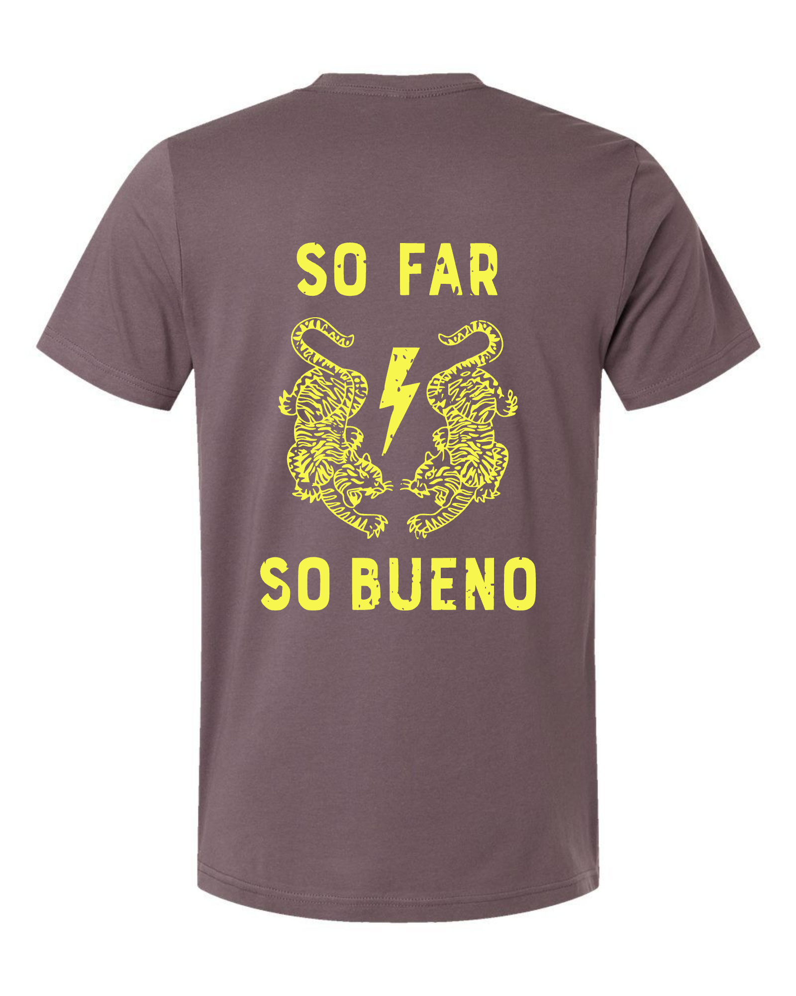 So Far, So Bueno Tee