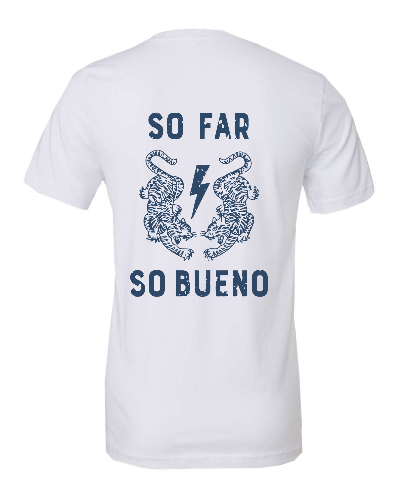 So Far, So Bueno Tee