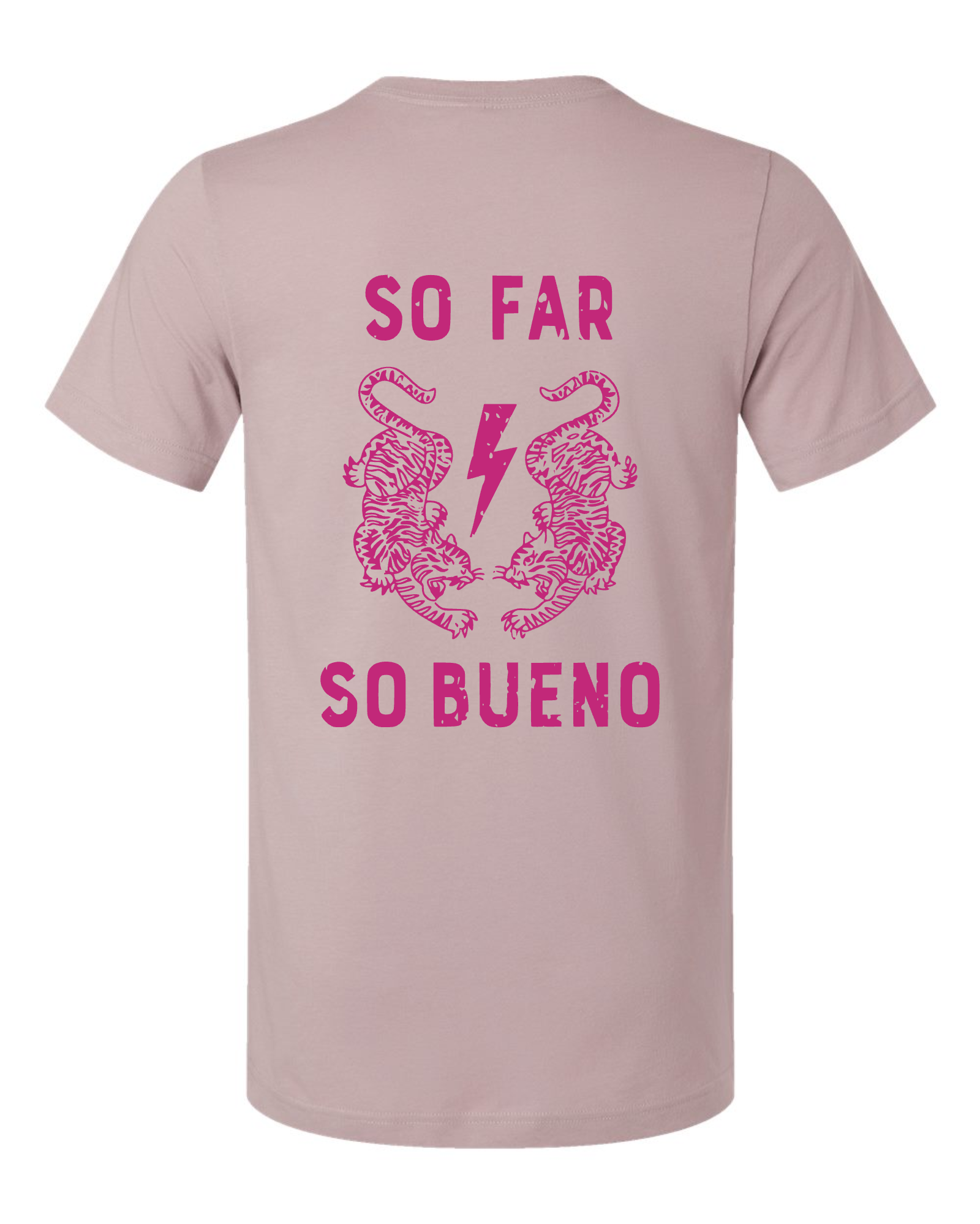 So Far, So Bueno Tee