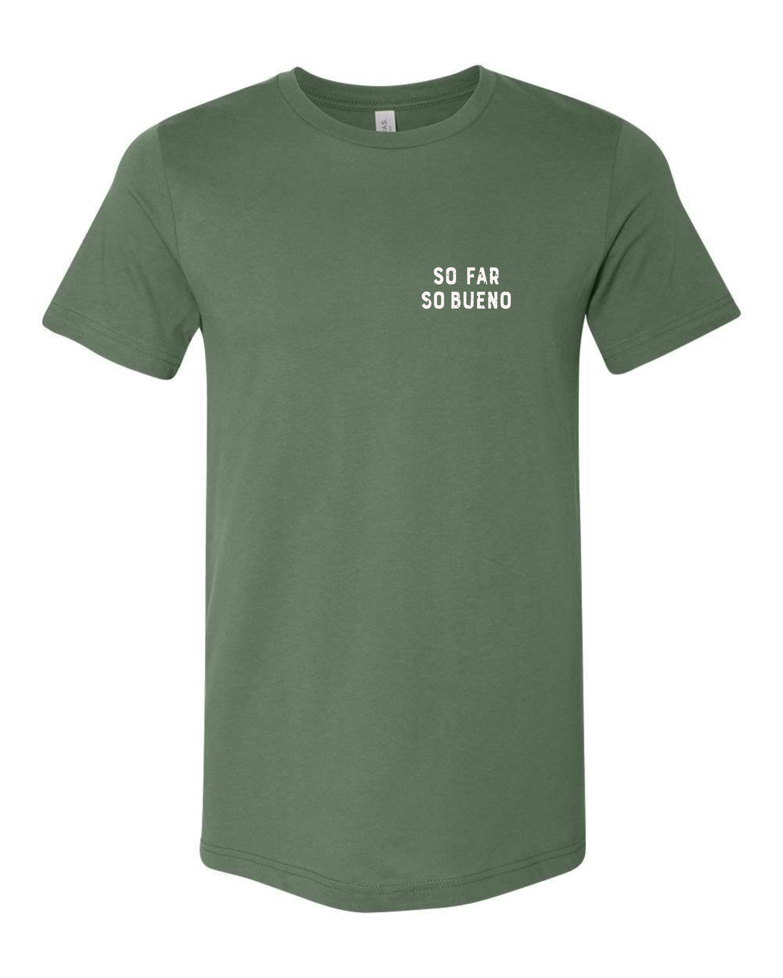 So Far, So Bueno Tee