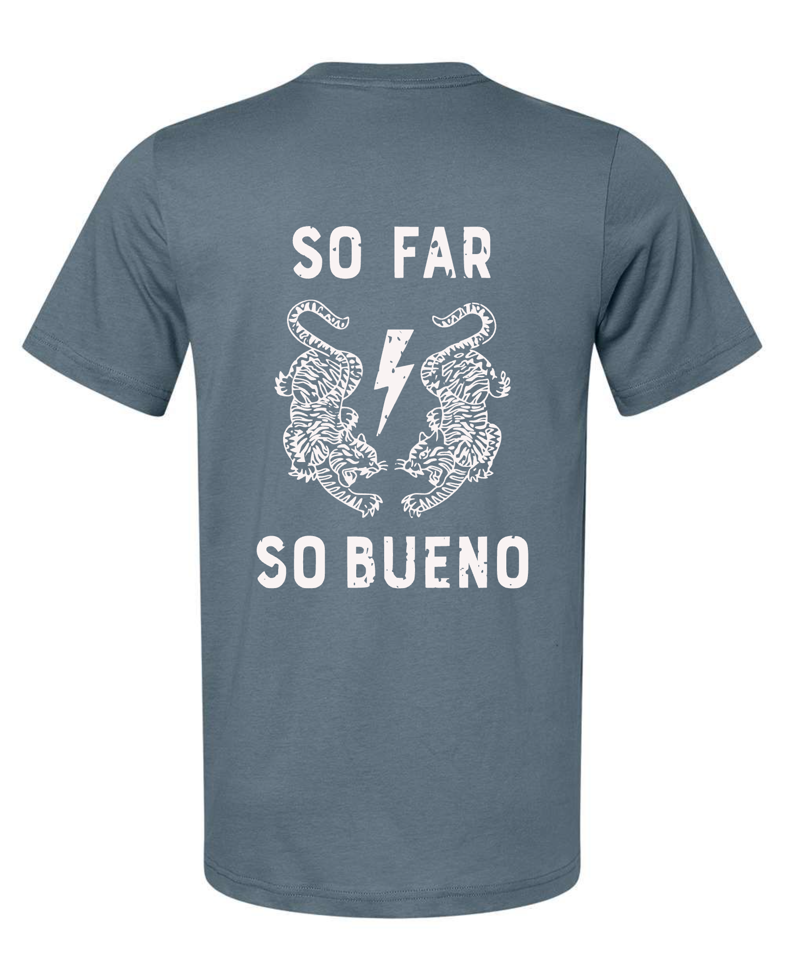 So Far, So Bueno Tee