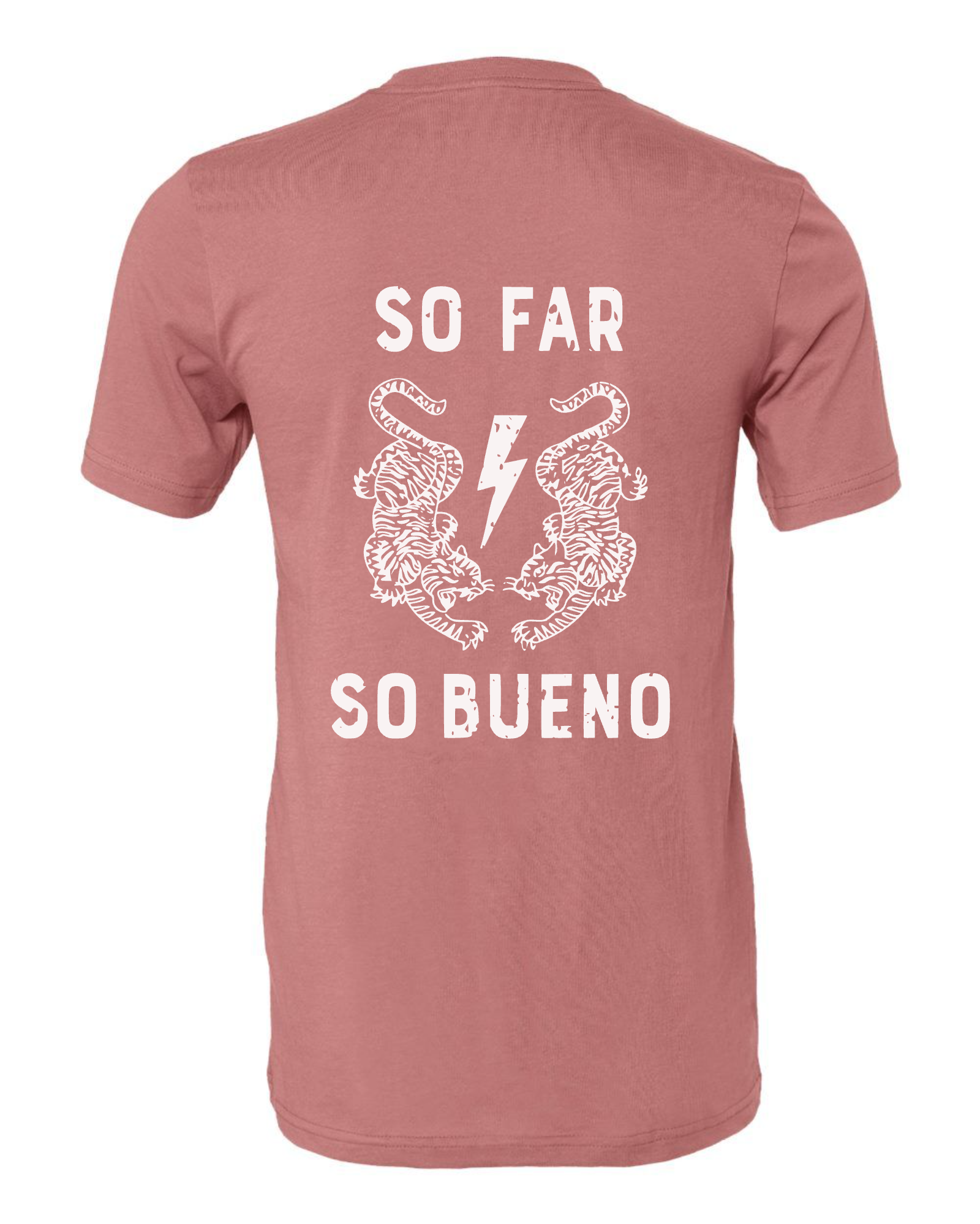 So Far, So Bueno Tee
