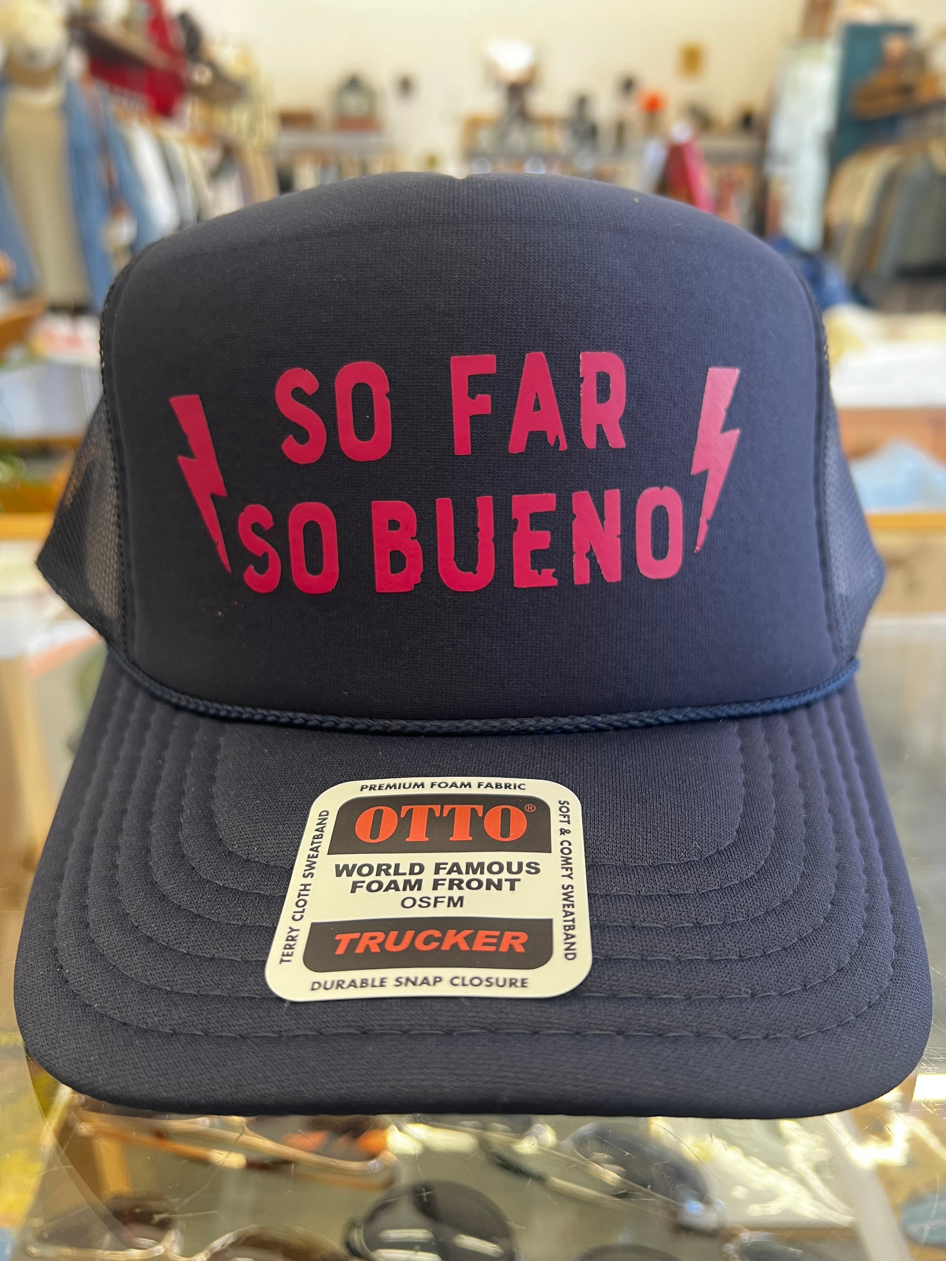 So Far So Bueno Trucker Hat