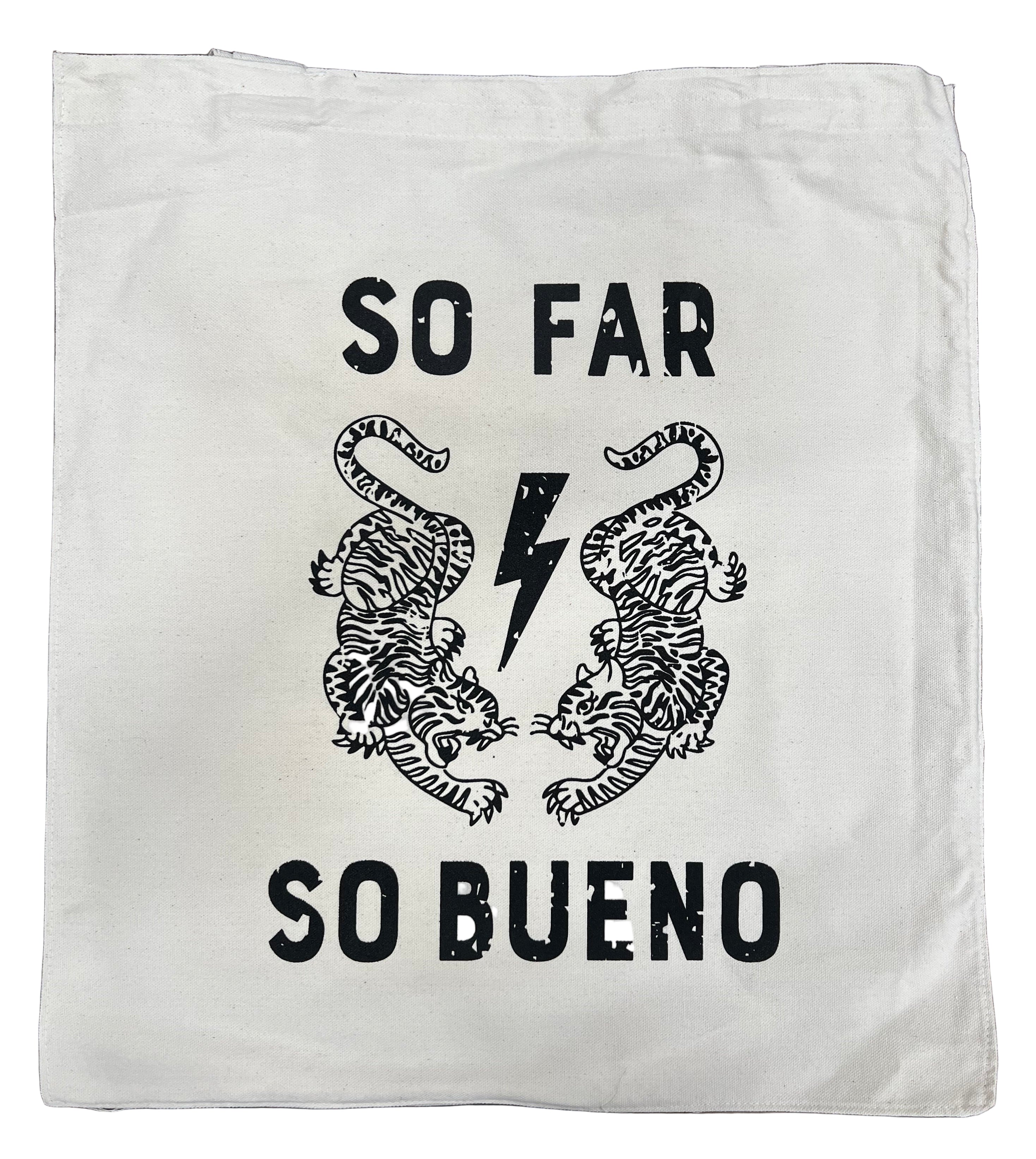 So Far So Bueno Tote Bag