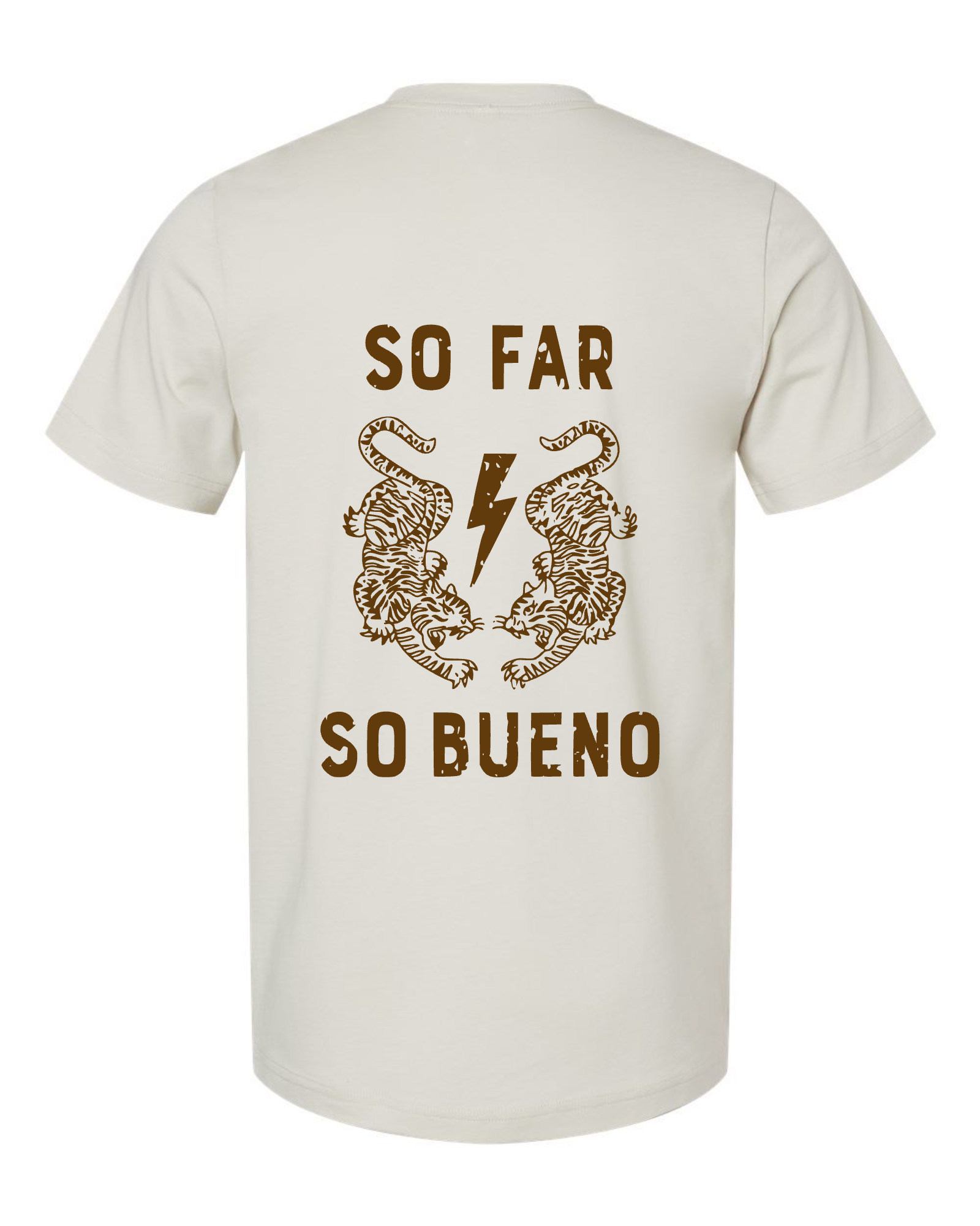 So Far, So Bueno Tee
