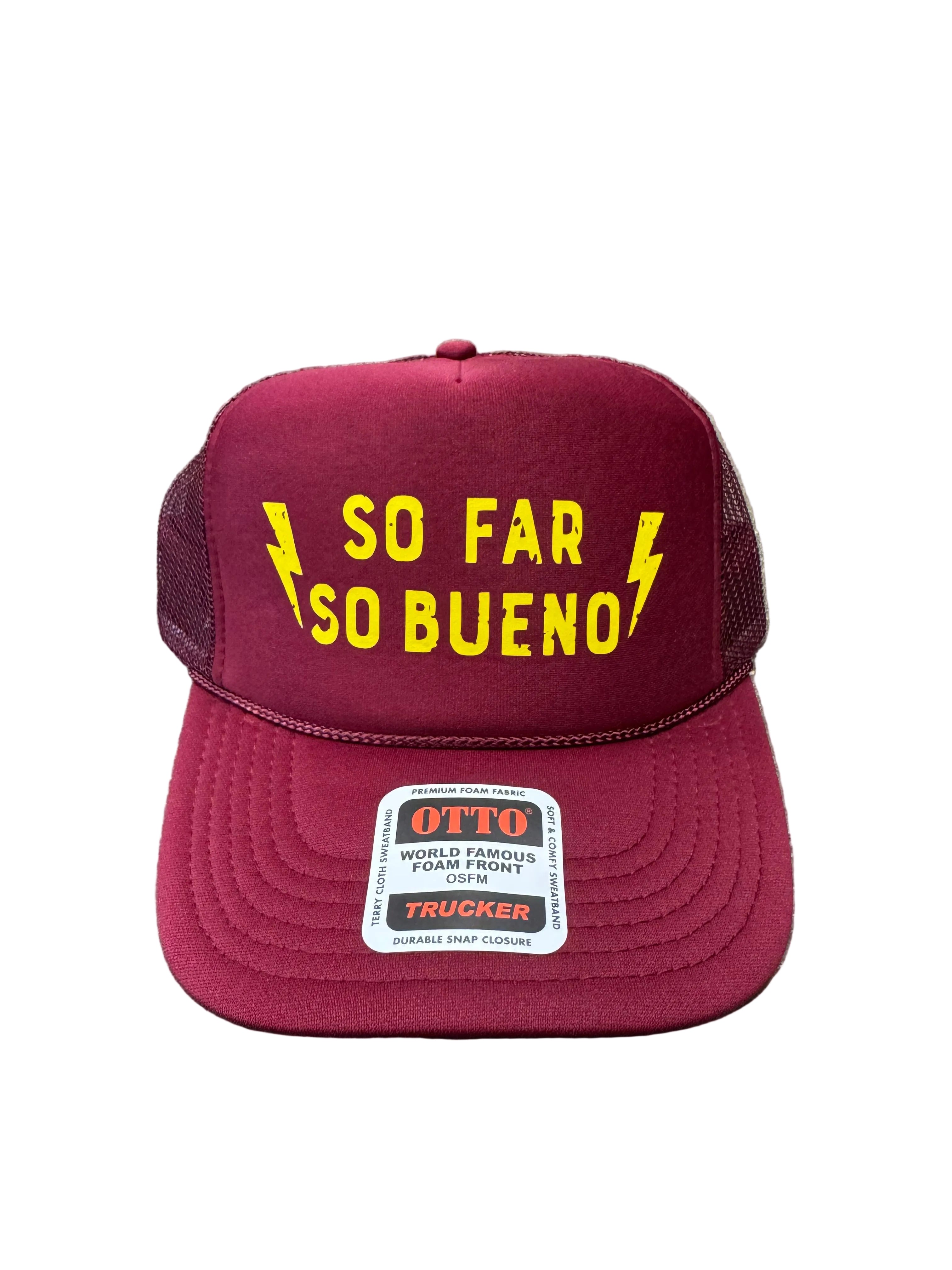 So Far So Bueno Trucker Hat